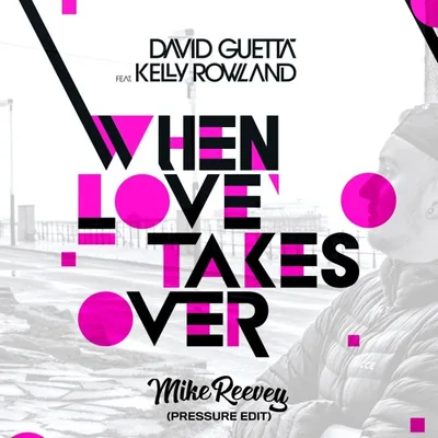 David Guetta Feat. Kelly Rowland - When Love Takes Over