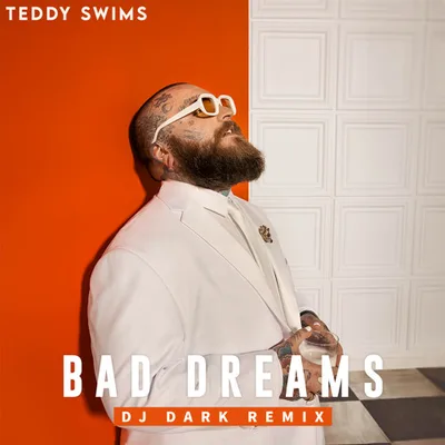 Teddy Swims - Bad Dreams