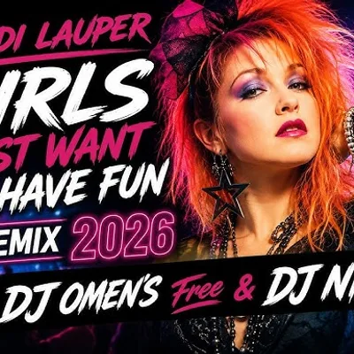 Cyndi Lauper - Girls Just Want To Have Fun 2026 Cover